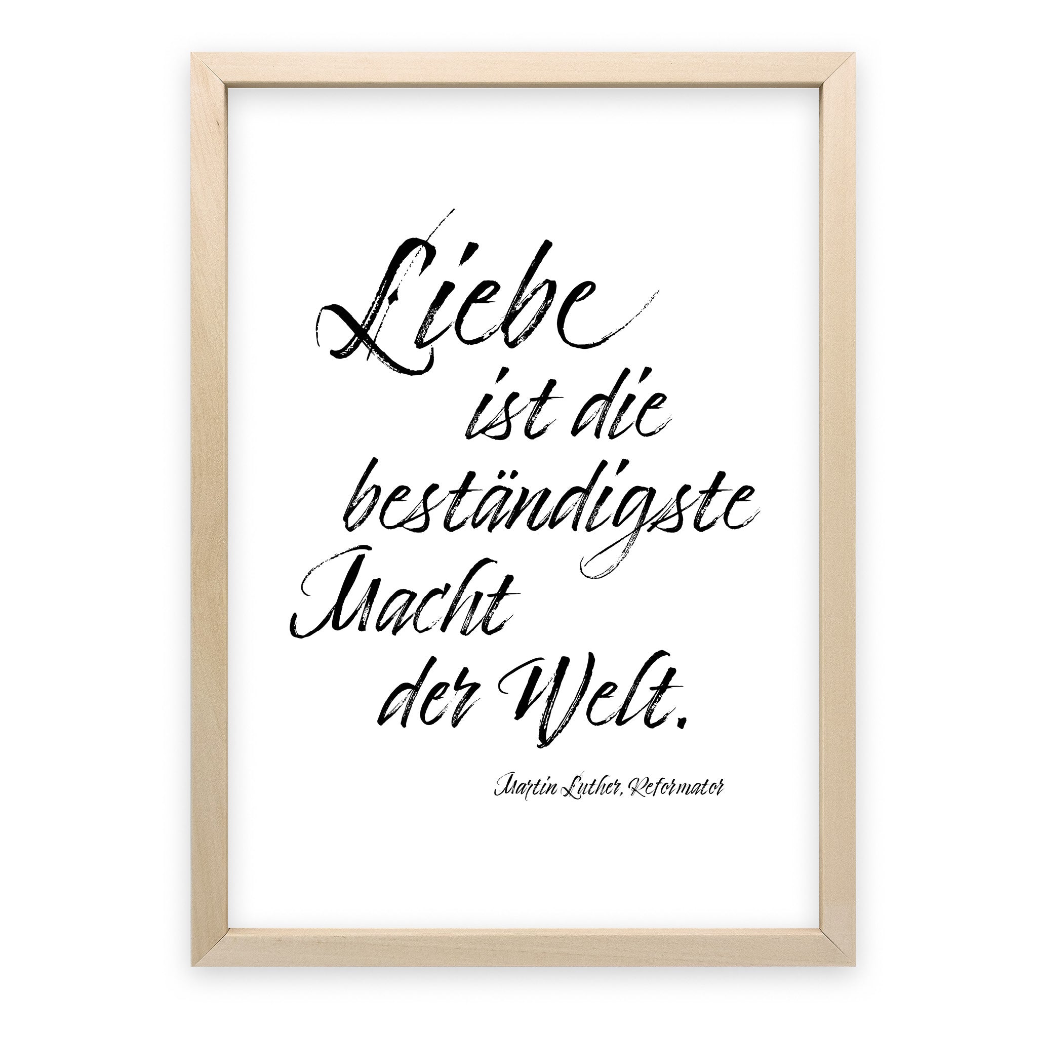 Poster Liebe ist die beständigste Macht der Welt. Martin Luther, Reformator - Undarstellbar