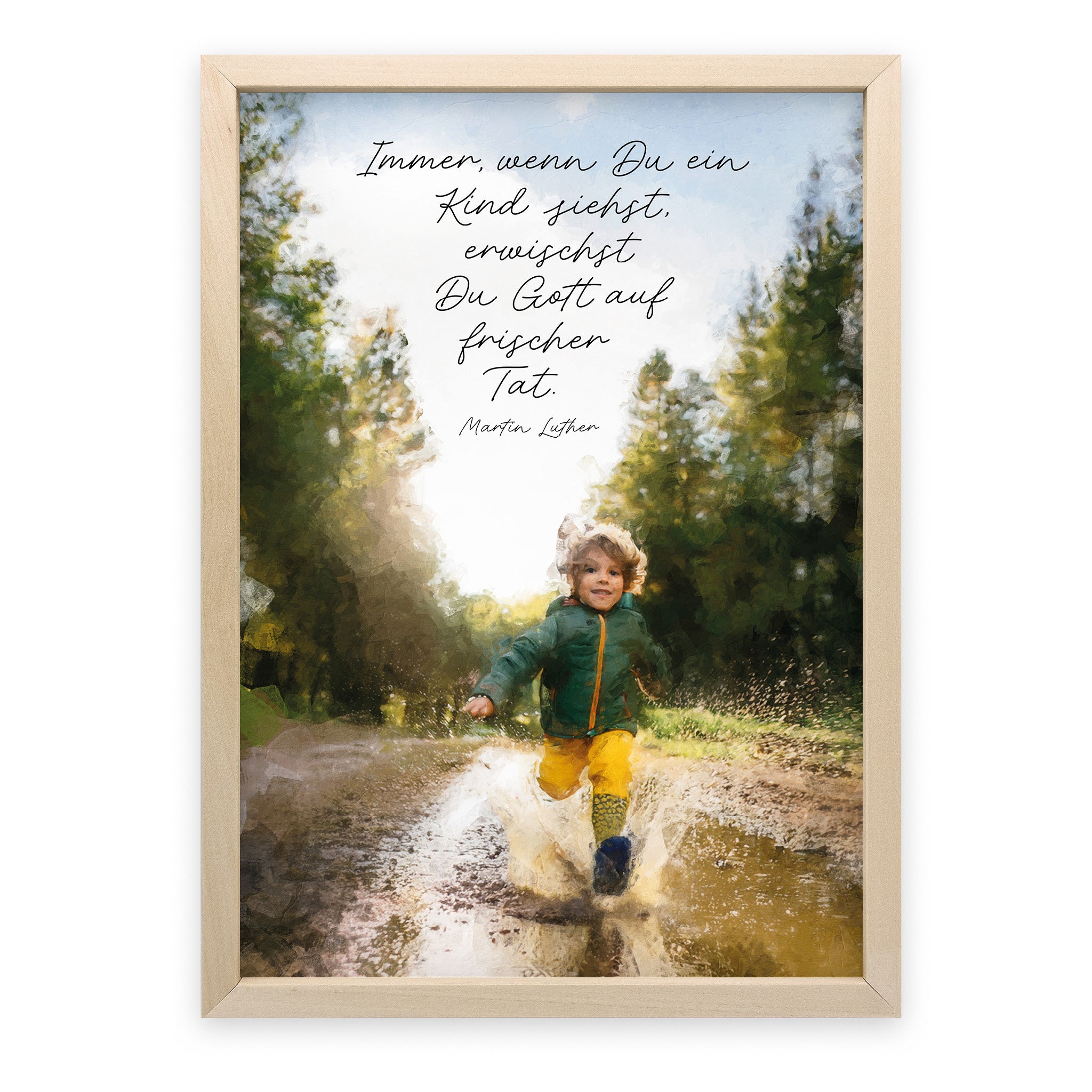 Poster Immer, wenn Du ein Kind siehst, erwischst Du Gott auf frischer Tat. Martin Luther - Undarstellbar