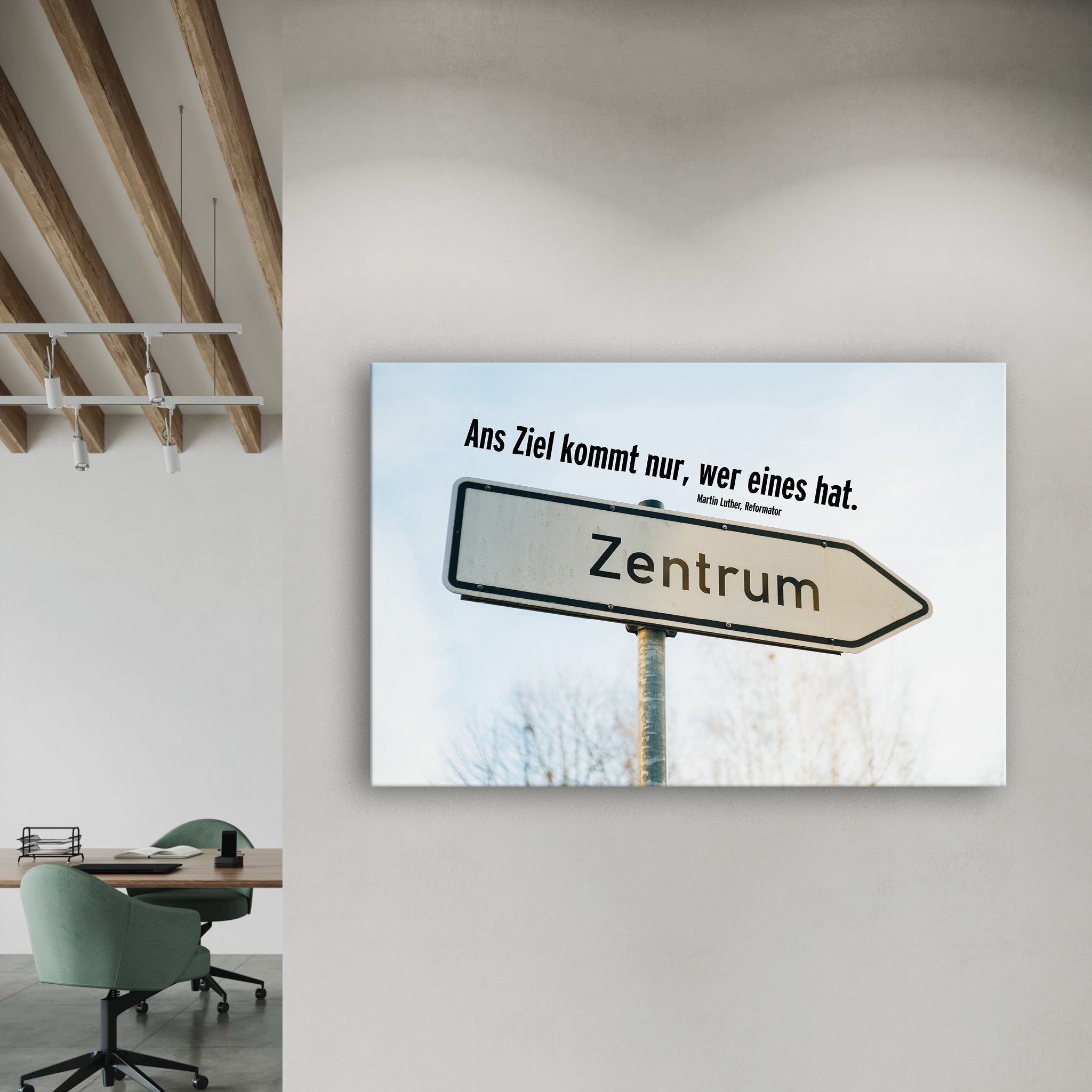 Leinwand Ans Ziel kommt nur, wer eines hat. Martin Luther, Reformator