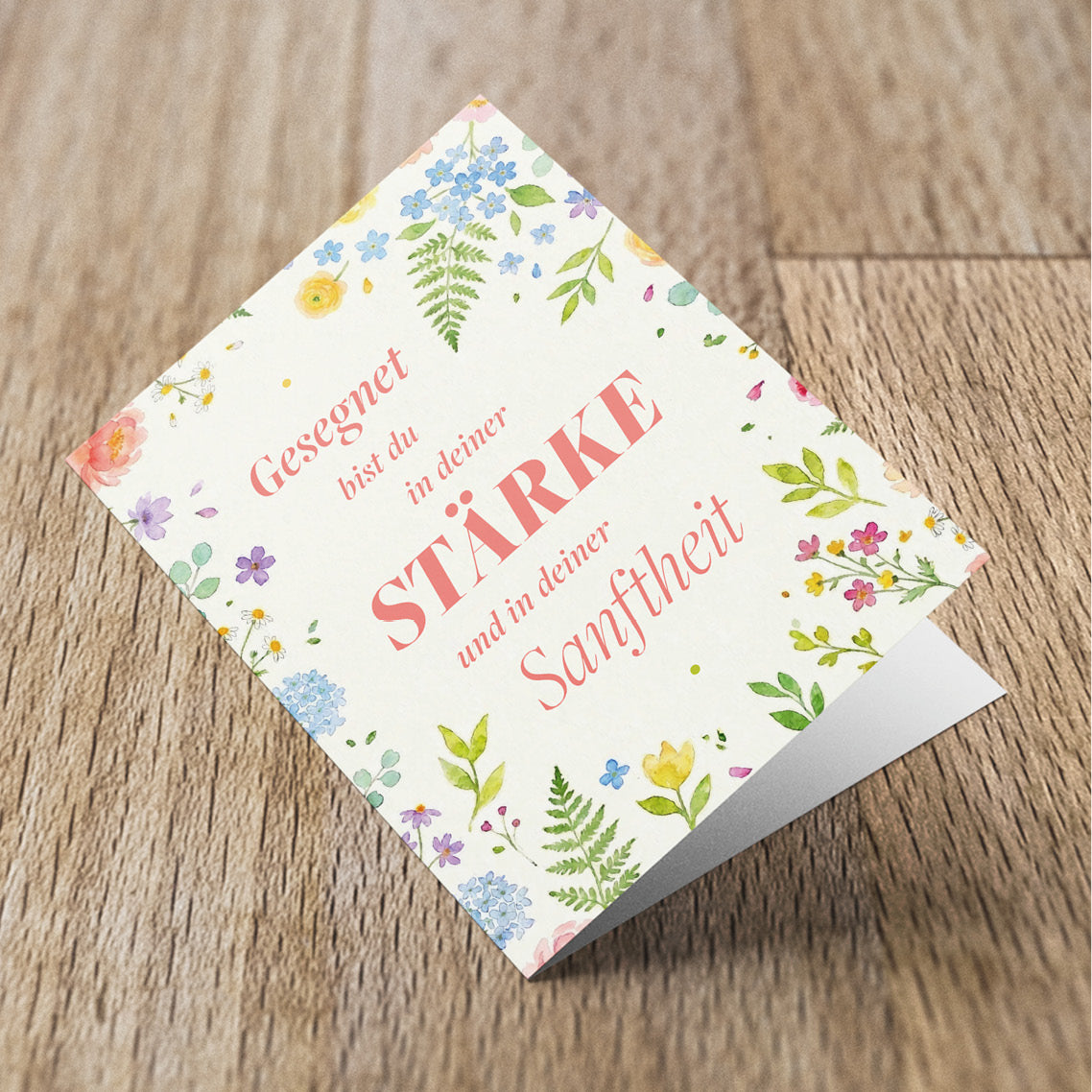 Grußkarte Gesegnet bist du in deiner Stärke und in deiner Sanftheit