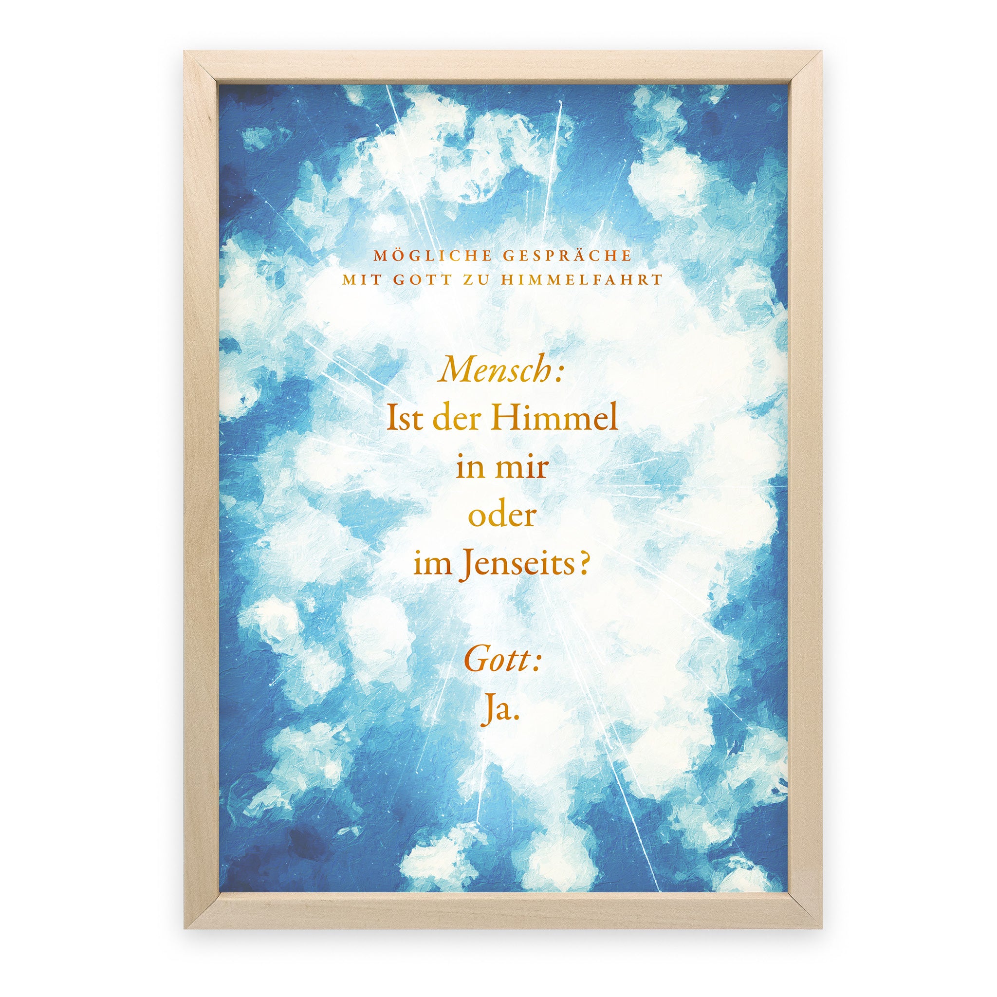Poster Ist der Himmel in mir oder im Jenseits?