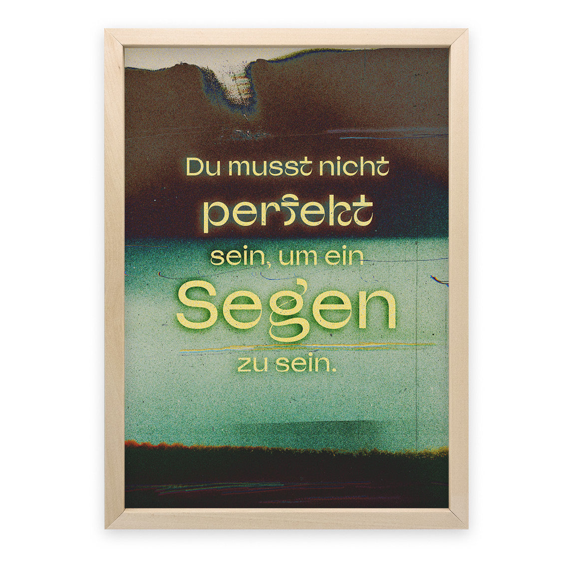 Poster Du musst nicht perfekt sein, um ein Segen zu sein