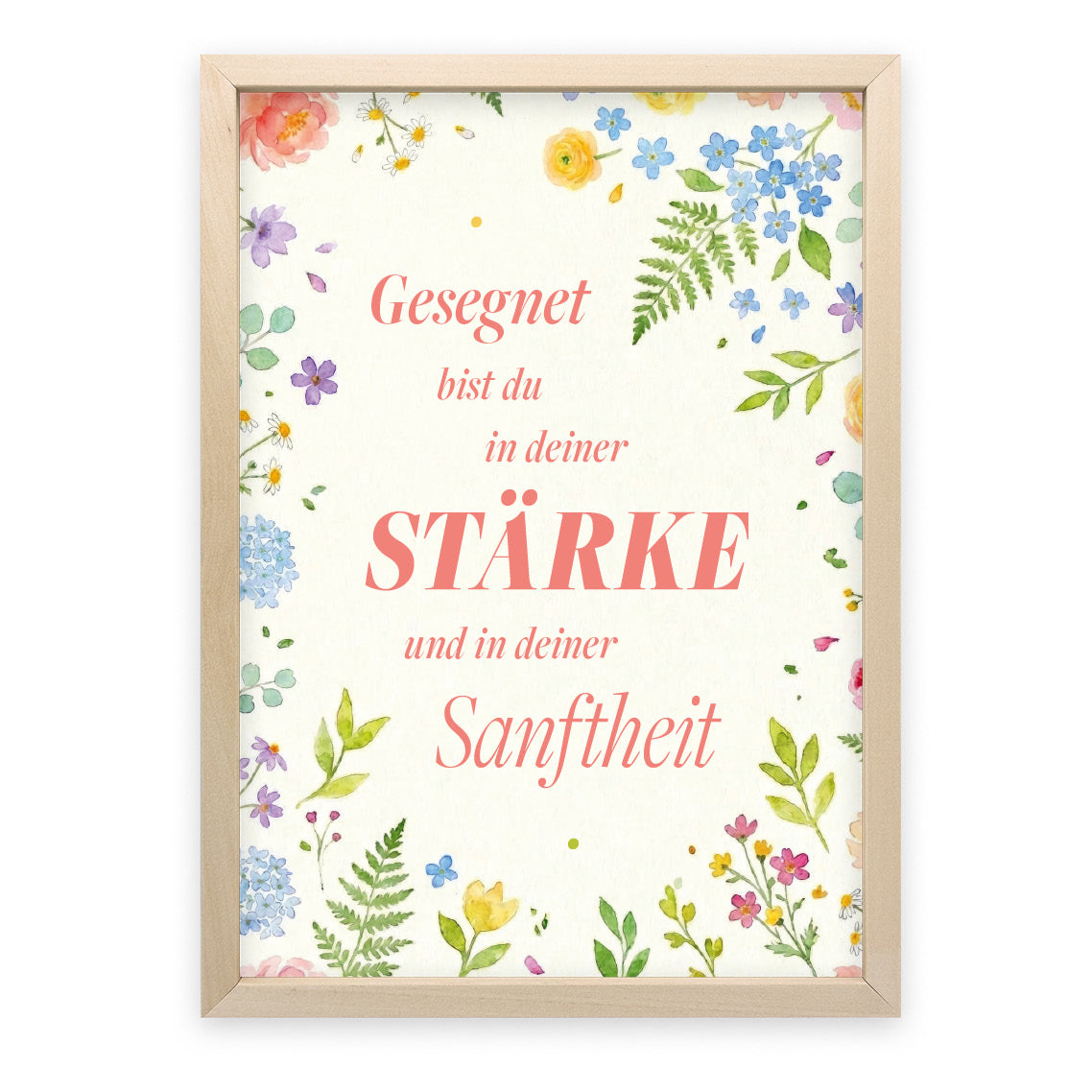 Poster Gesegnet bist du in deiner Stärke und in deiner Sanftheit