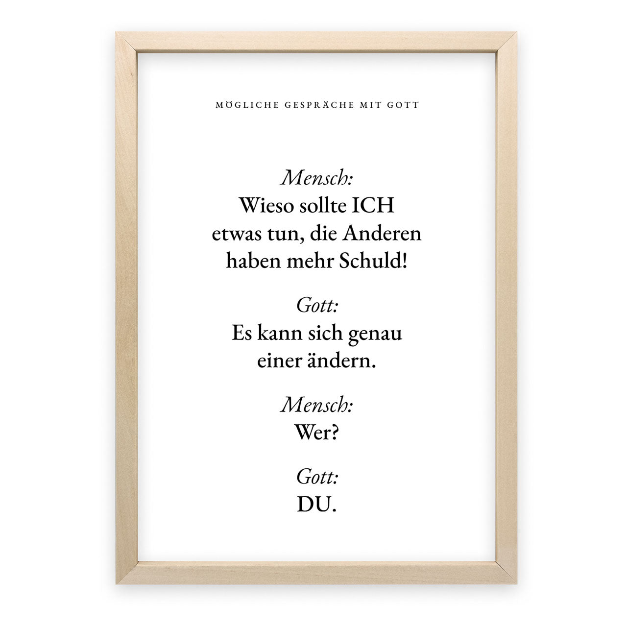 Poster Wieso sollte ICH etwas tun, die Anderen haben mehr Schuld!